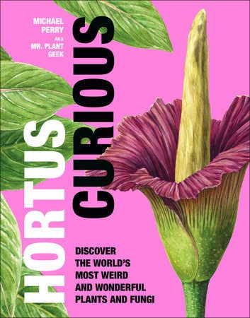 The image displays the cover of the book titled "Hortus Curious" by Michael Perry and Mr. Plant Guy.