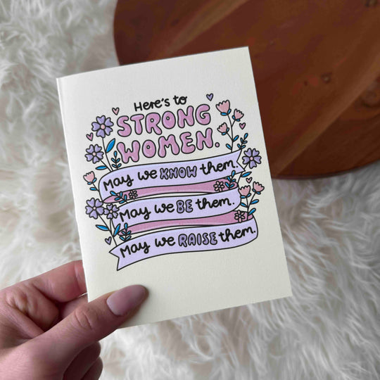Here’s to Strong Women | Greeting Card