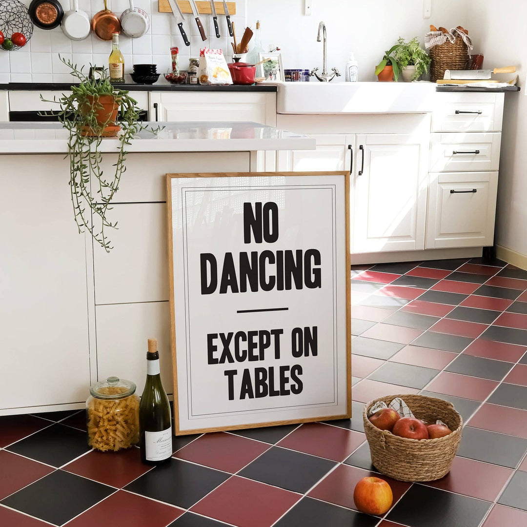Print | No Dancing Except On Tables