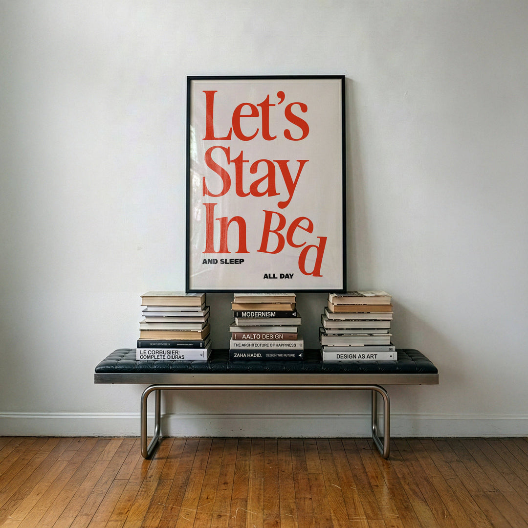 Print | Let's Stay In Bed