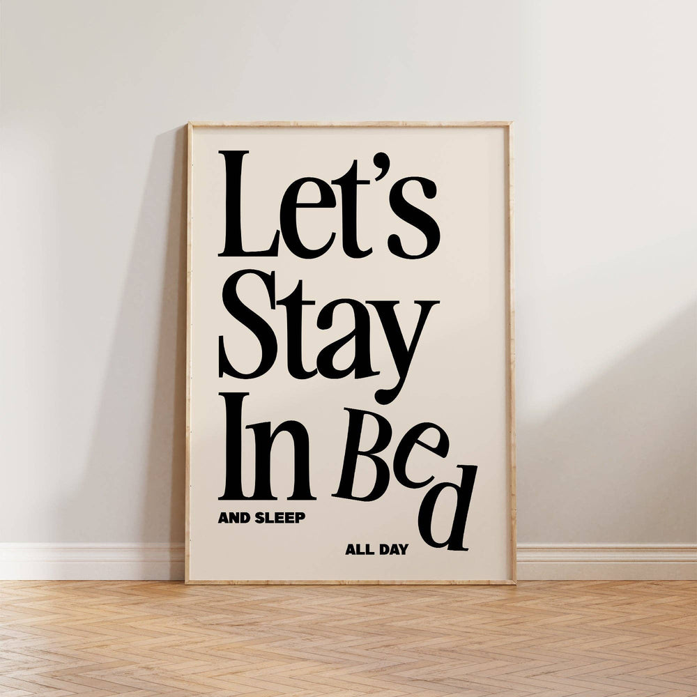Print | Let's Stay In Bed