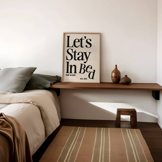 Print | Let's Stay In Bed