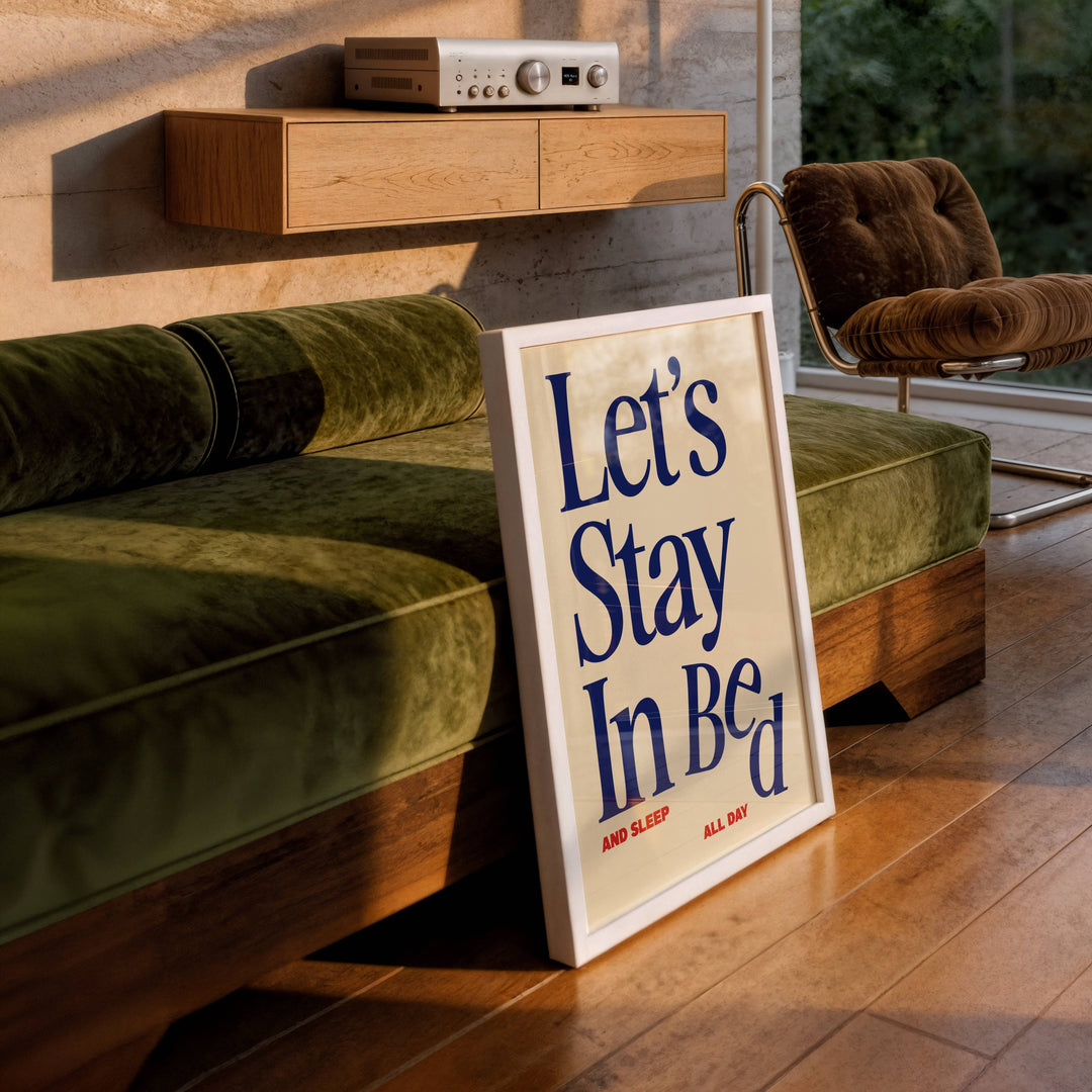 Print | Let's Stay In Bed