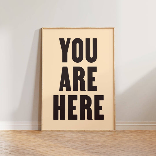 Print | You Are Here