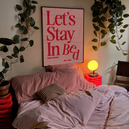 Print | Let's Stay In Bed