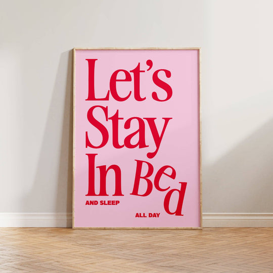 Print | Let's Stay In Bed