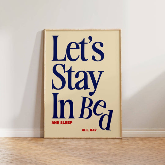 Print | Let's Stay In Bed