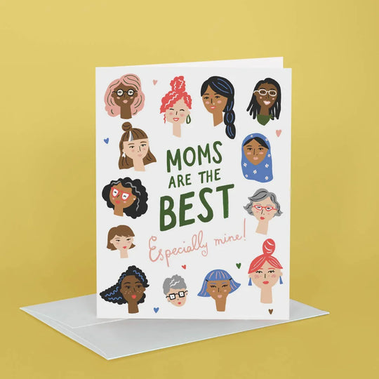 Greeting card with illustrations of diverse women's faces and text 'Moms are the Best, Especially mine' on a yellow background.